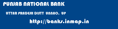 PUNJAB NATIONAL BANK  UTTAR PRADESH DISTT  UNNAO,  UP    banks information 